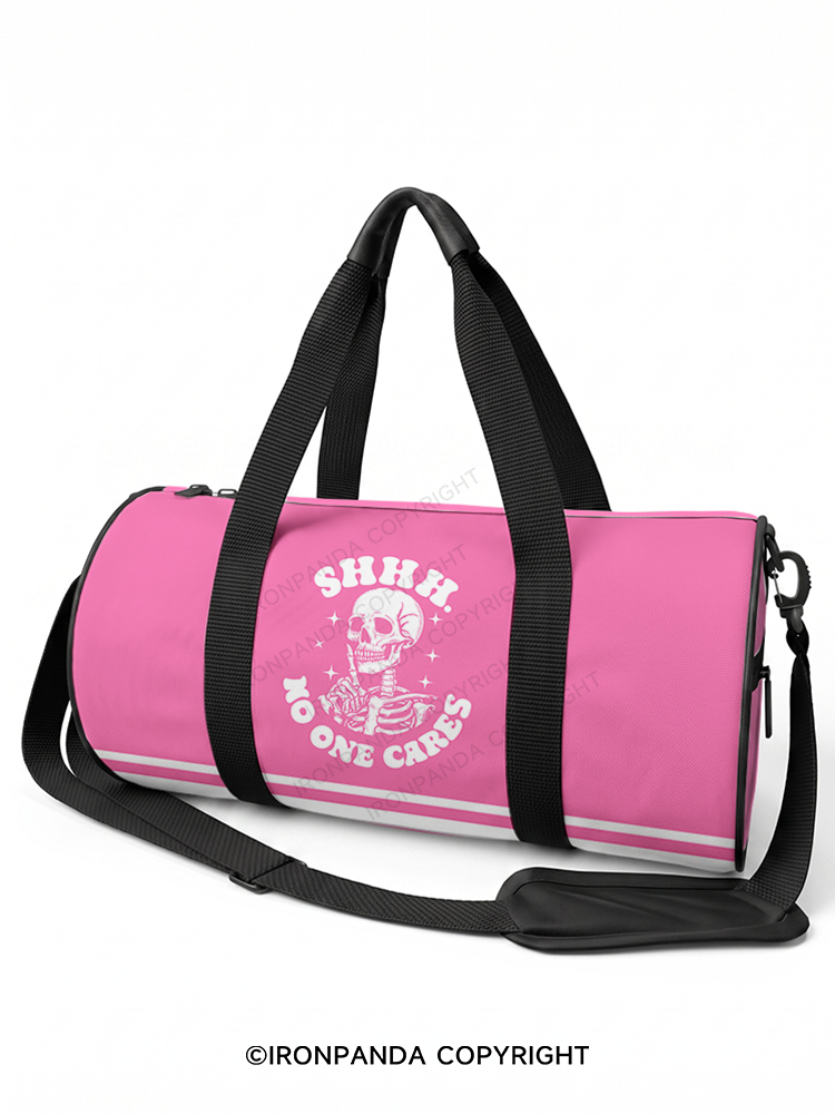 SHHH NO ONE CARES Duffle Bag
