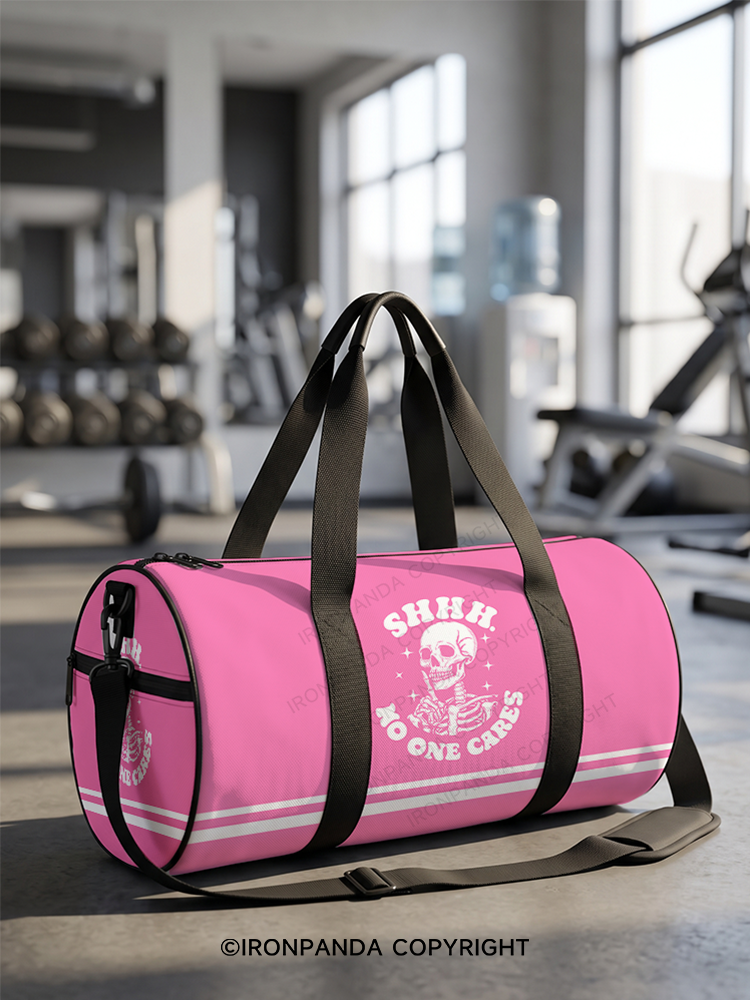 SHHH NO ONE CARES Duffle Bag