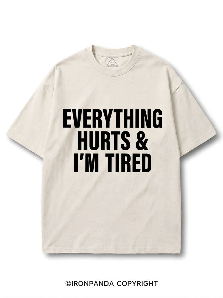EVERYTHING HURTS & I’M TIRED COTTON PUMP COVER