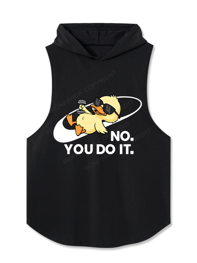 NO YOU DO IT Hooded Tank