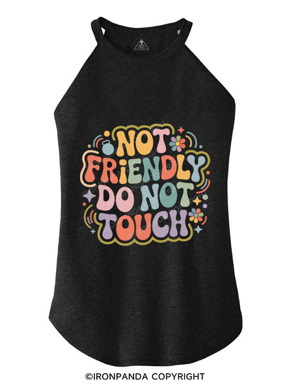 NOT FRIENDLY DO NOT TOUCH ROCKER COTTON TANK