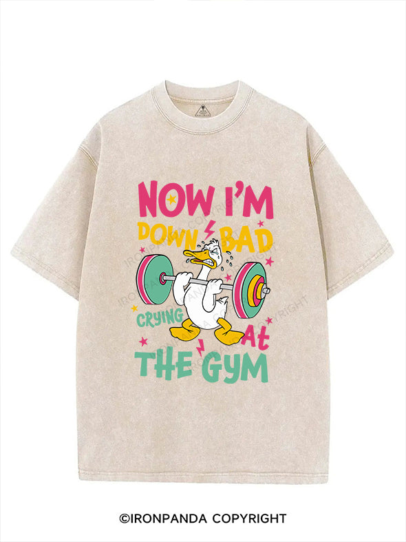 NOW I'M DOWN BAD CRYING AT THE GYM VINTAGE GYM SHIRT