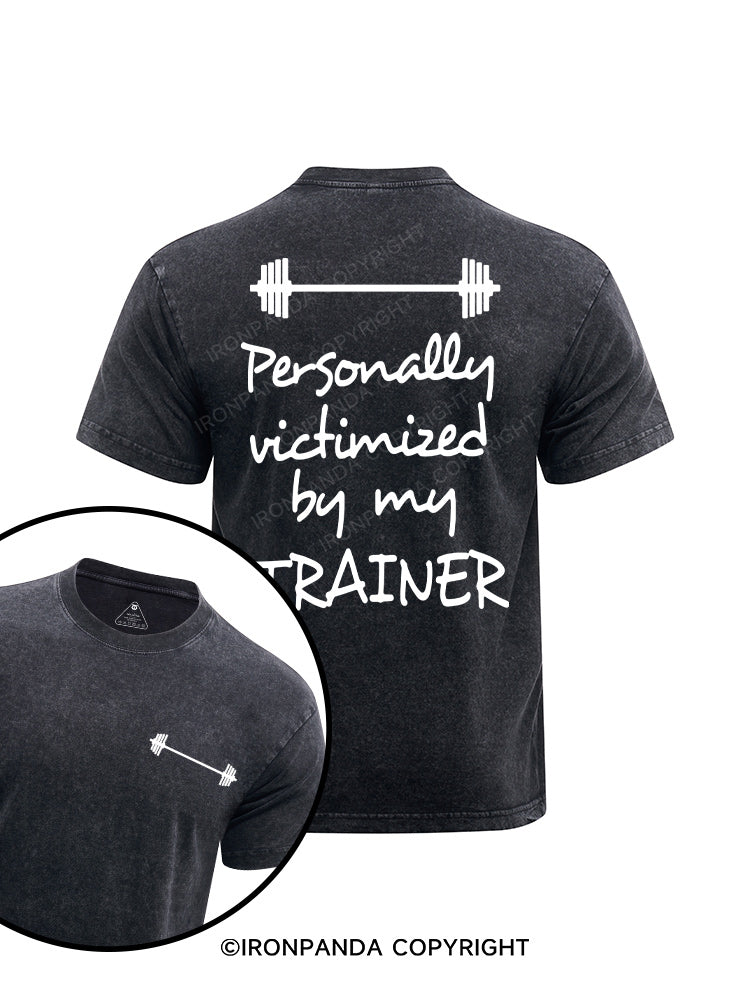 PERSONALLY VICTIMIZED BY MY TRAINER printed Washed Gym Shirt