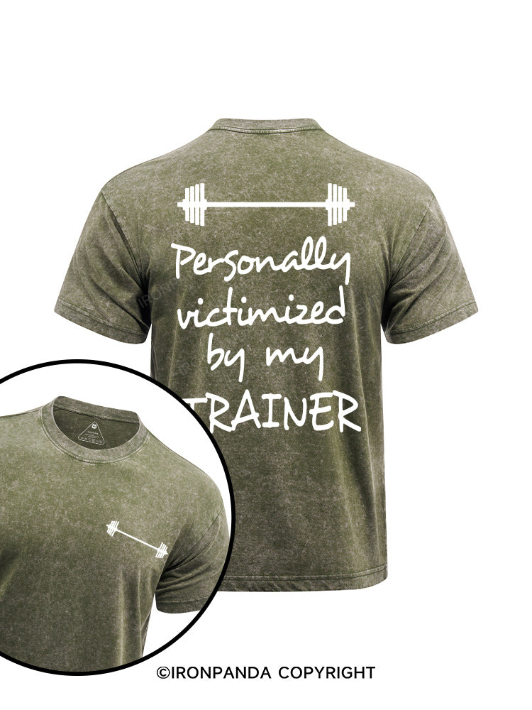 PERSONALLY VICTIMIZED BY MY TRAINER printed Washed Gym Shirt