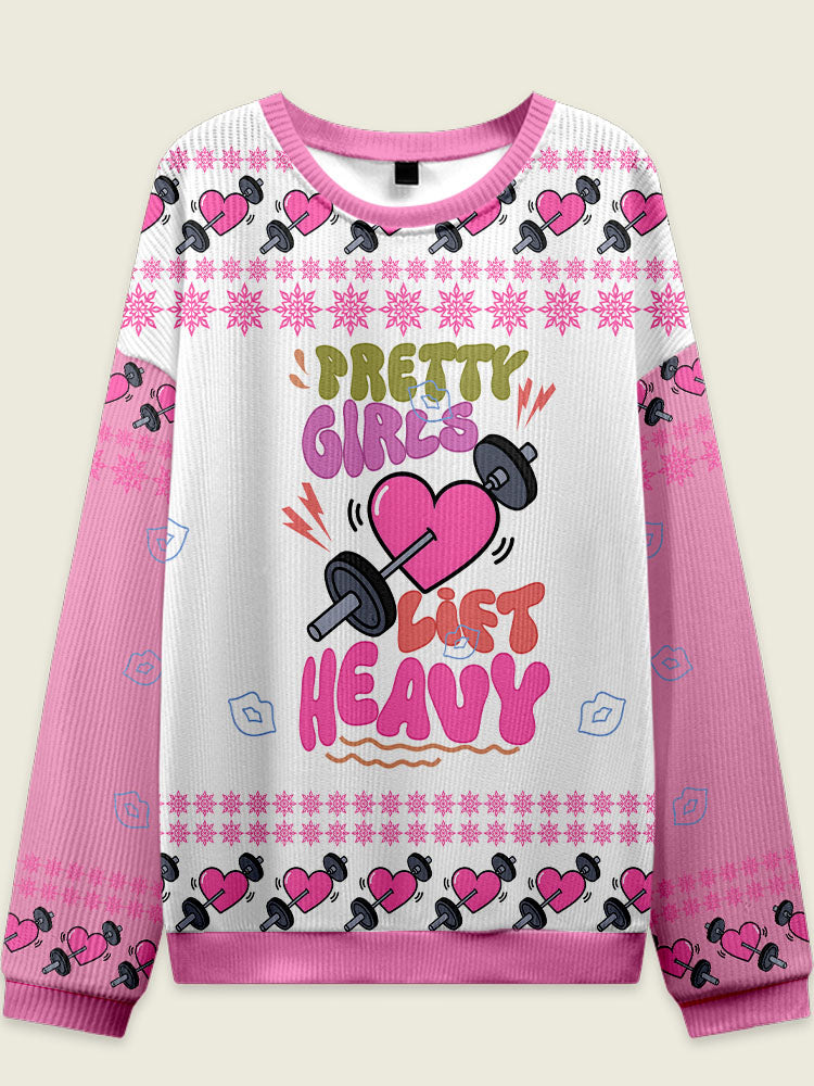 PRETTY GLRLS LIFT HEAVY Fitness Theme Ugly Sweater