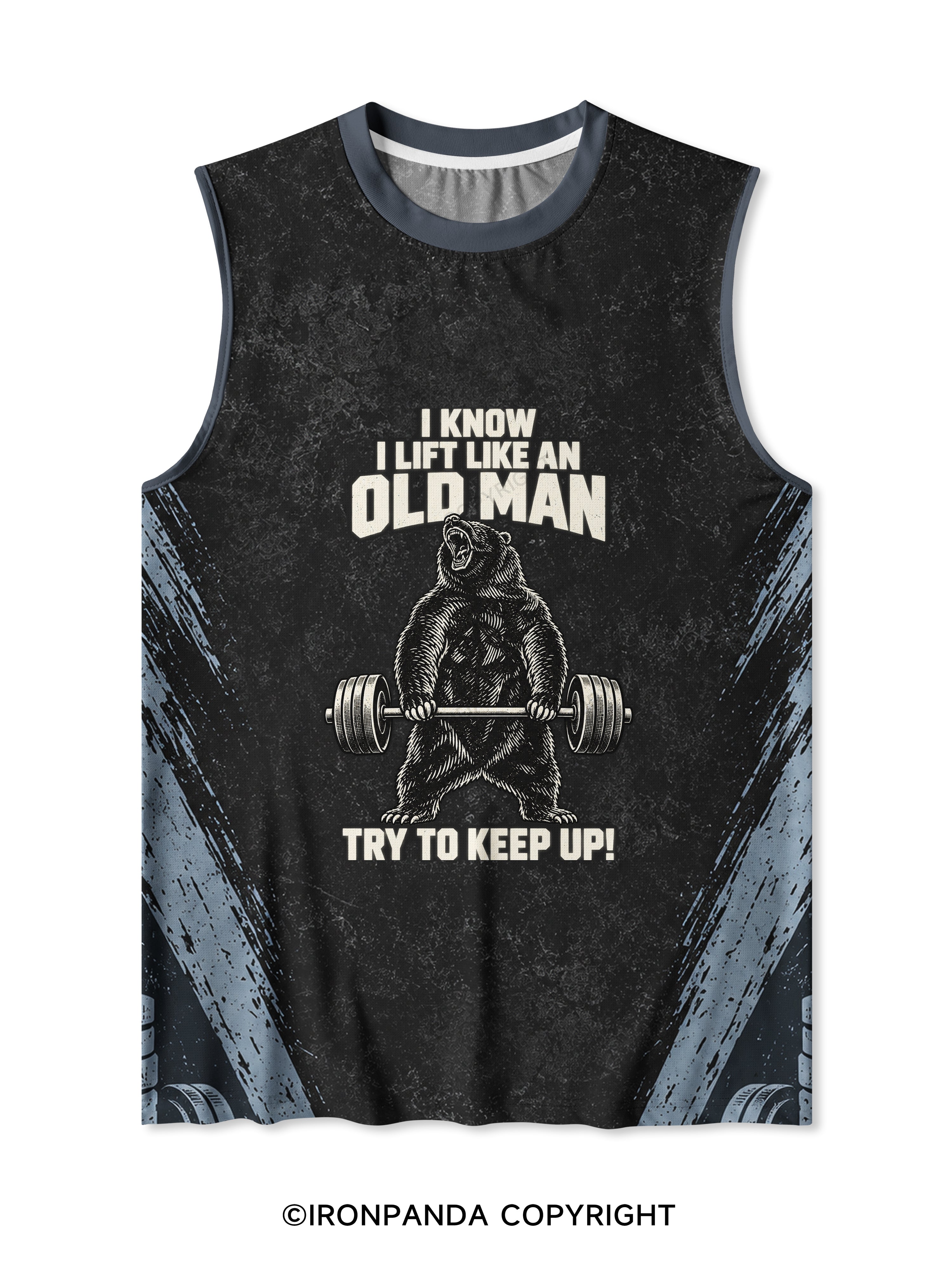 I KNOW I LIFT LIKE AN OLD MAN TRY TO KEEP UP! Quick-Dry Mesh Tank