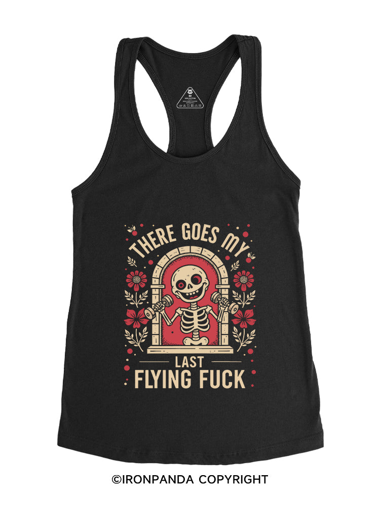 THERE GOES MY LAST FLYING FUCK Gym Racerback Tank