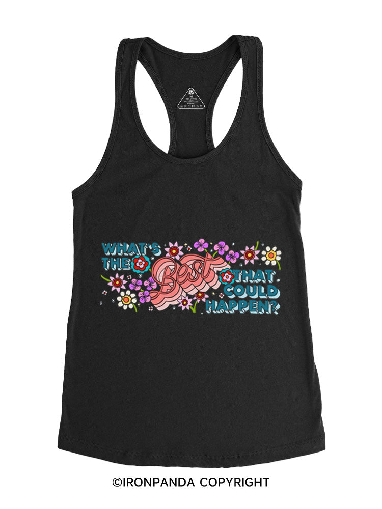 WHAT'S THE BEST THAT COULD HAPPEN FLOWER Gym Racerback Tank