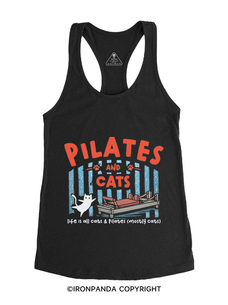 PILATES AND CATS LIFE IS ALL CATS & PILATES (MOSTLY CATS) Gym Racerback Tank