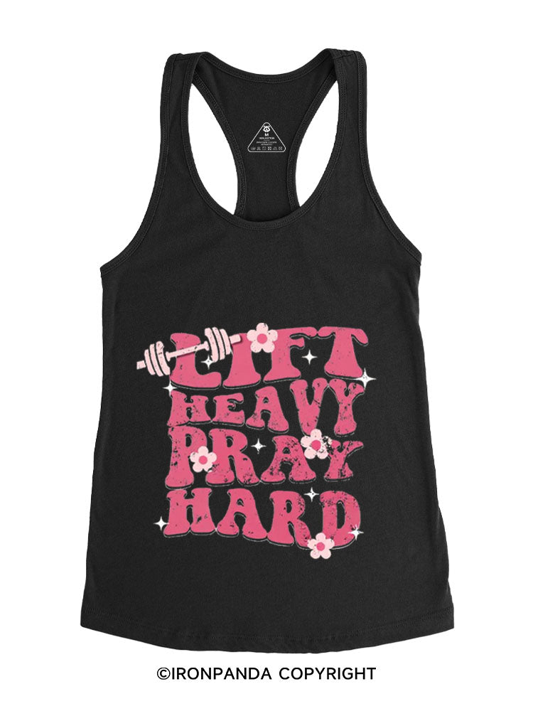 LIFT HEAVY PRAY HARD CHRISTIAN GYM Gym Racerback Tank