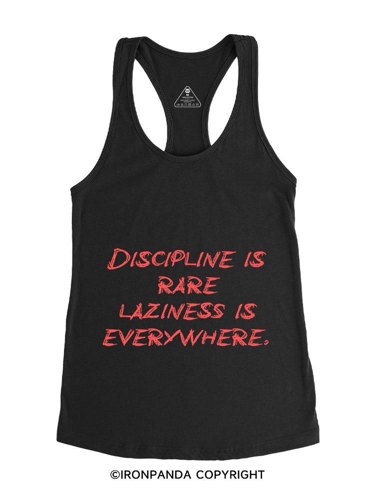 DISCIPLINE IS RARE LAZINESS IS EVERYWHERE Gym Racerback Tank