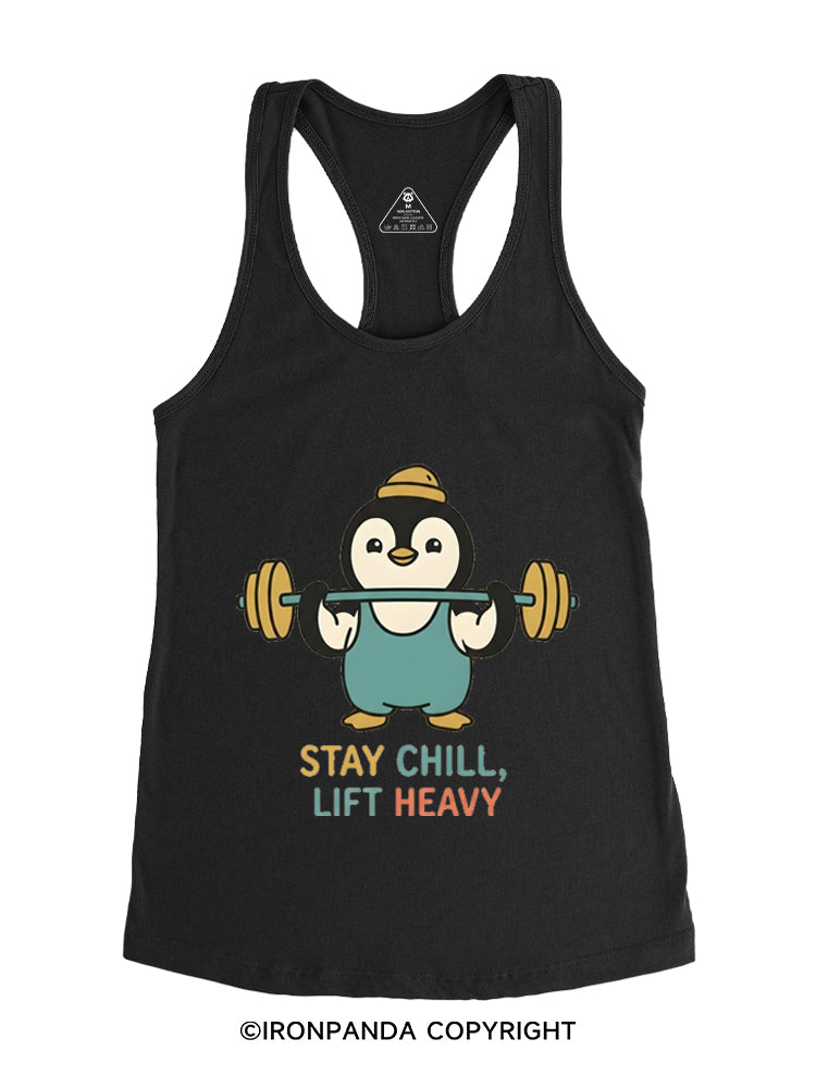 STAY CHILL, LIFT HEAVY PENGUIN Gym Racerback Tank