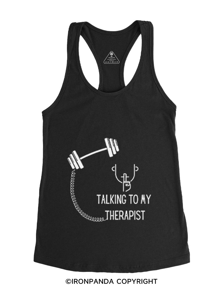 TALKING TO MY THERAPIST Gym Racerback Tank