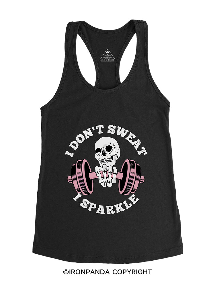 I DON'T SWEAT I SPARKLE Gym Racerback Tank