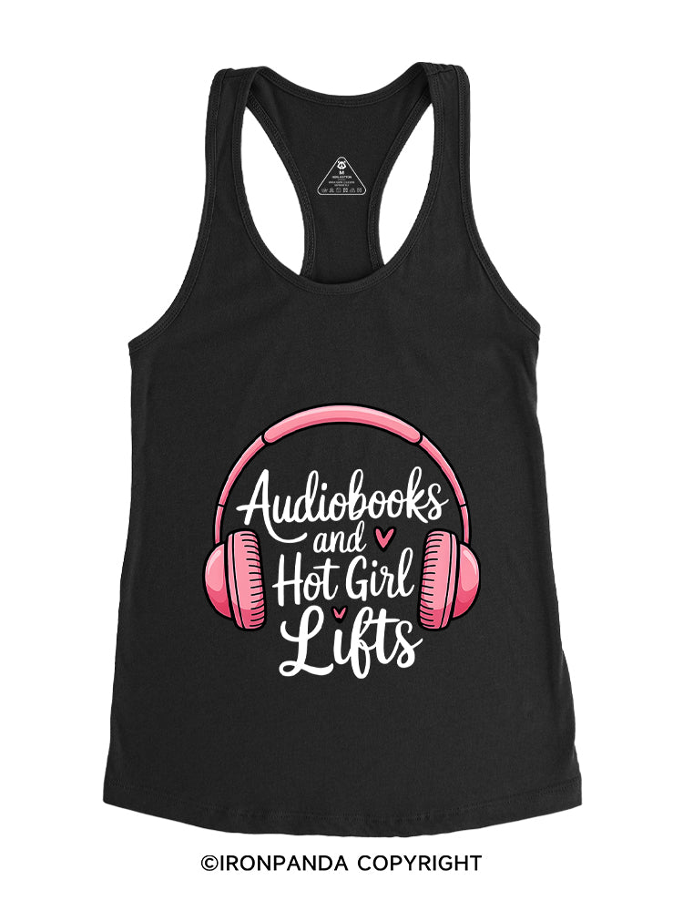 AUDIOBOOKS AND HOT GIRL LIFTS Gym Racerback Tank