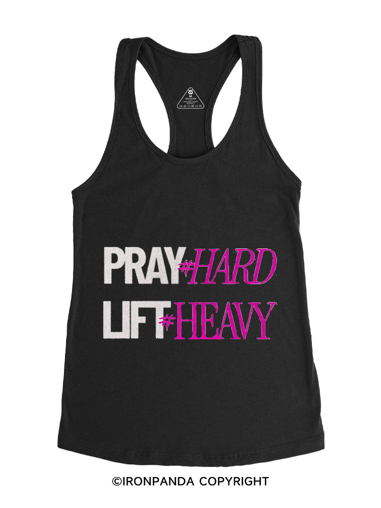 PRAY HARD # LIFT HEAVY GYM Gym Racerback Tank