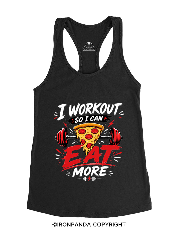 I WORKOUT SO I CAN EAT MORE PIZZA Gym Racerback Tank