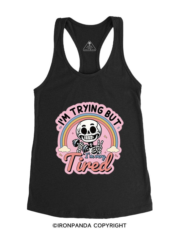 I'M TRYING BUT I'M VERY TIRED Gym Racerback Tank