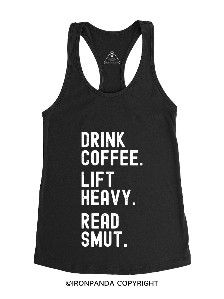 DRINK COFFEE. LIFT HEAVY. READ SMUT Gym Racerback Tank