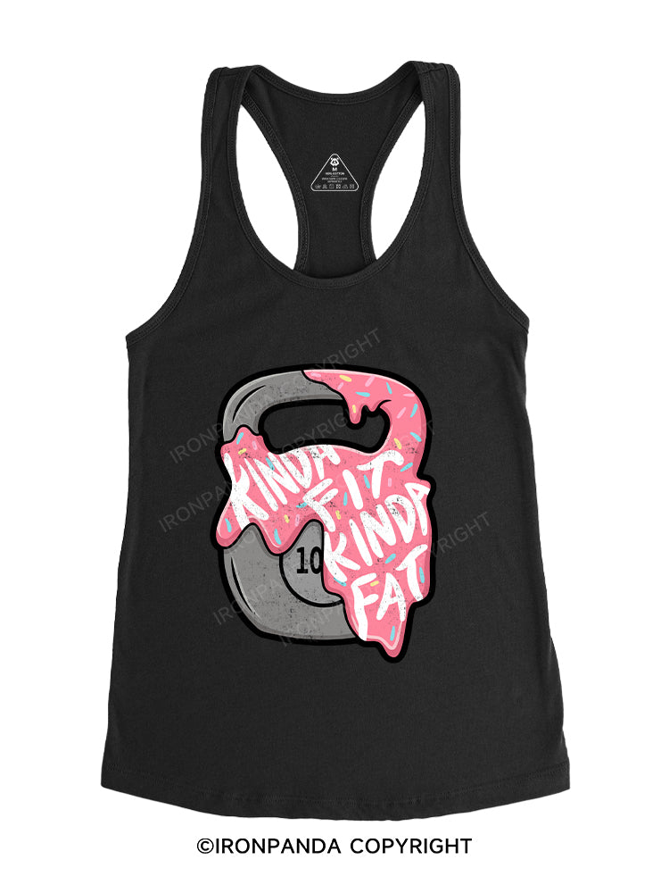 kinda fit sorta fat Gym Racerback Tank