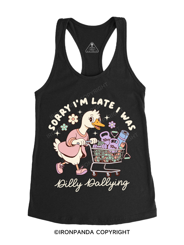 sorry i was dilly dallying Gym Racerback Tank