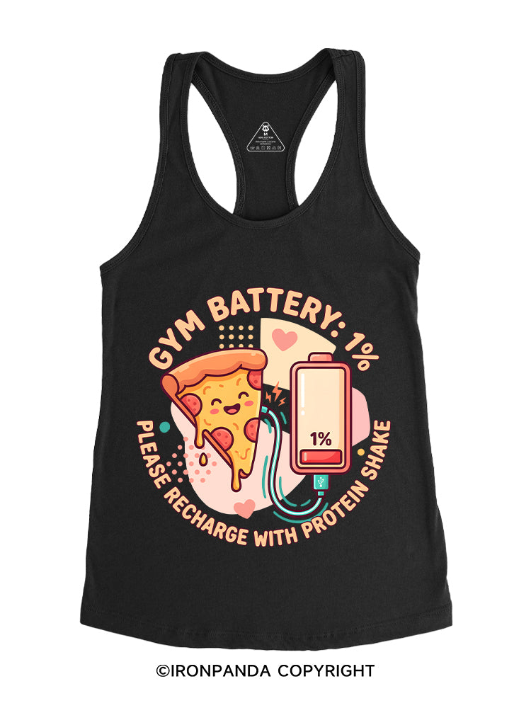 GYM BATTERY ：1% — PLEASE RECHARGE WITH PROTEIN SHAKE Gym Racerback Tank