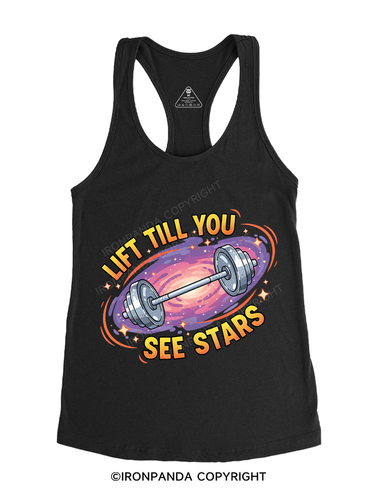 LIFT TILL YOU SEE STARS Gym Racerback Tank