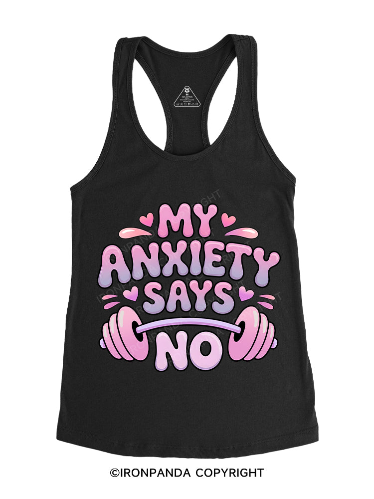 My Anxiety Says No Gym Racerback Tank