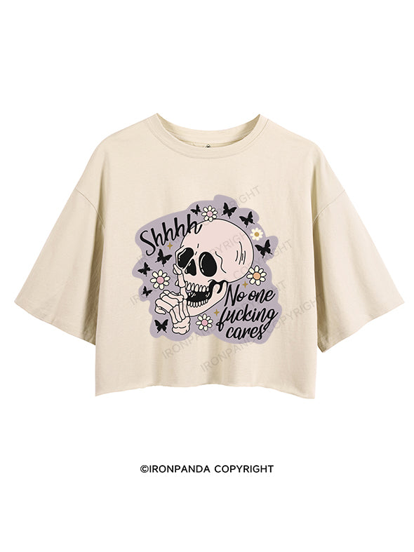 SHHHH NO ONE CARES CROP TOPS