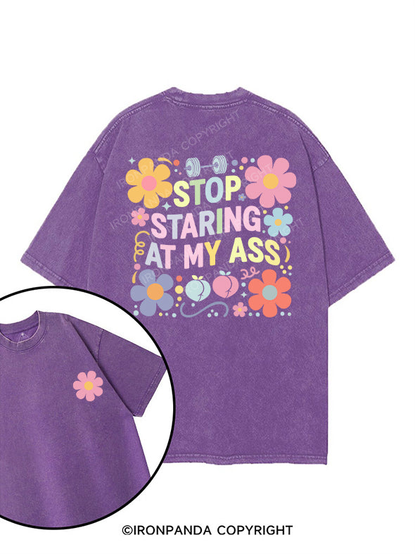 STOP STARING AT MY ASS printed Gym Shirt