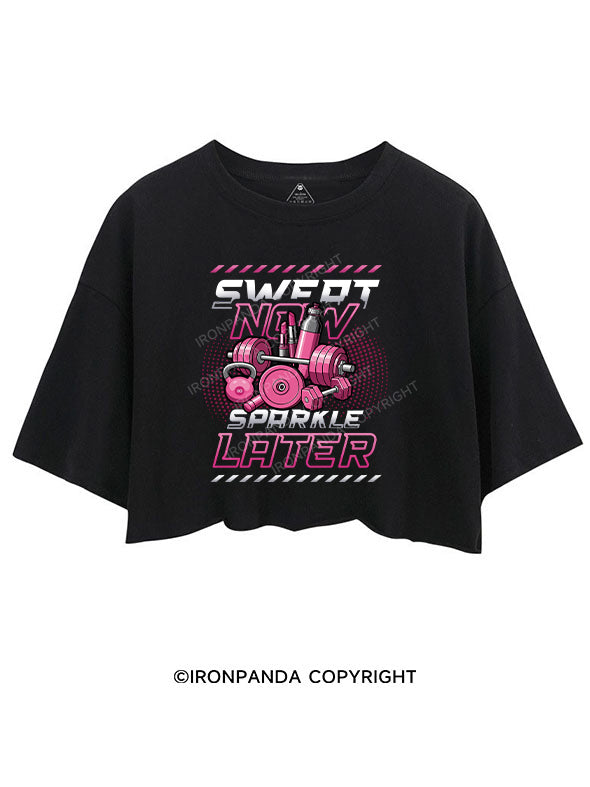 SWEAT NOW SPARKLE LATER CROP TOPS