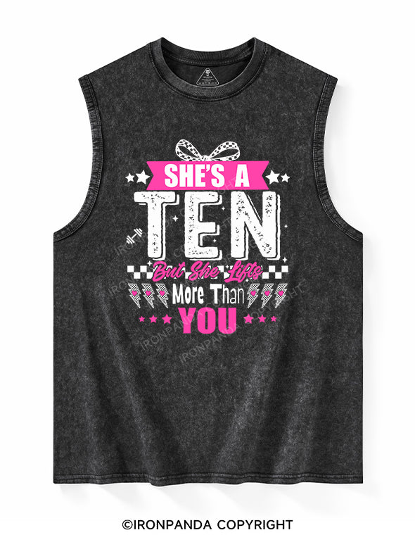 She’s a ten but she lifts more than you  Washed Tank