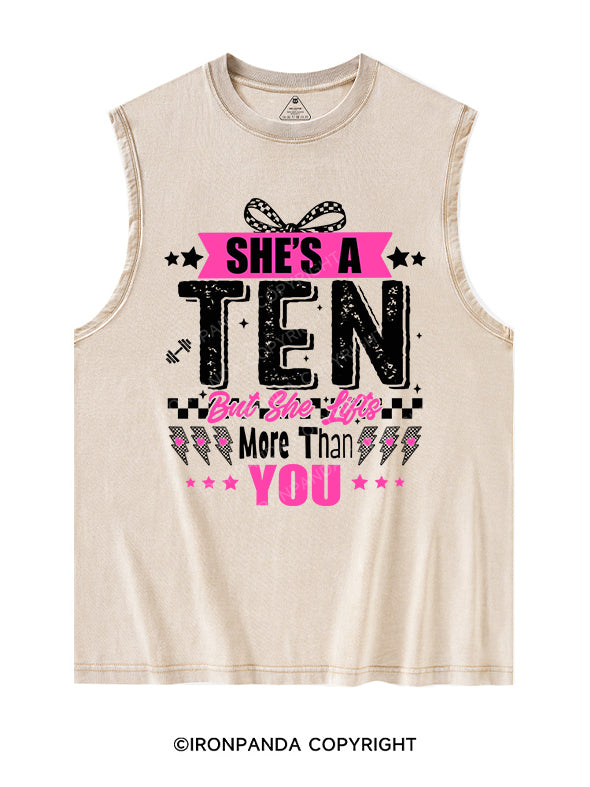 She’s a ten but she lifts more than you  Washed Tank