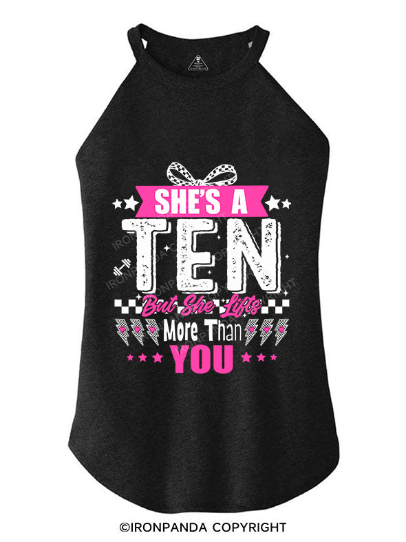 She’s a ten but she lifts more than you ROCKER COTTON TANK
