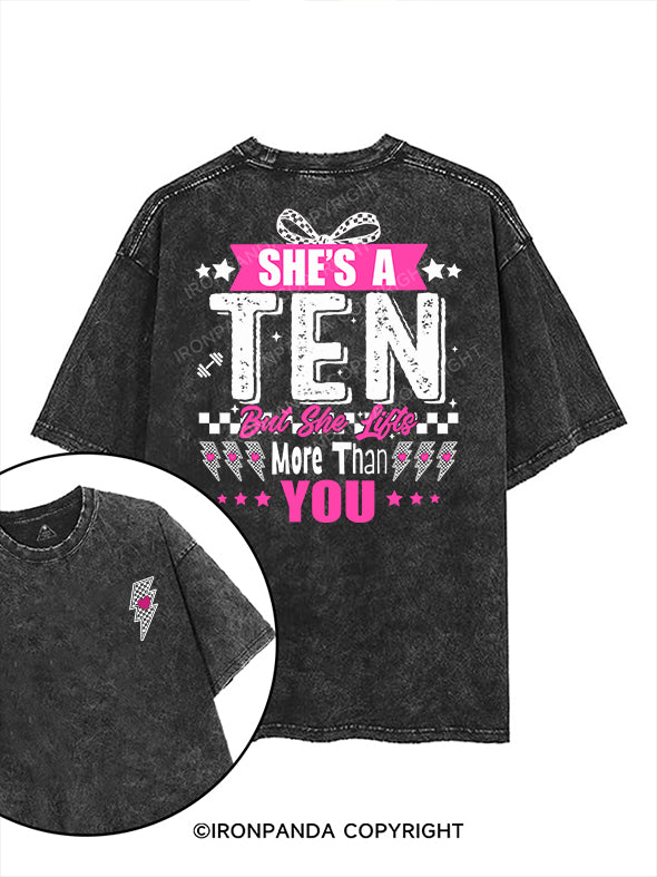 She’s a ten but she lifts more than you printed Gym Shirt