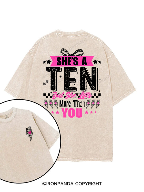 She’s a ten but she lifts more than you printed Gym Shirt