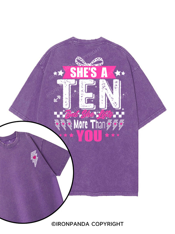 She’s a ten but she lifts more than you printed Gym Shirt