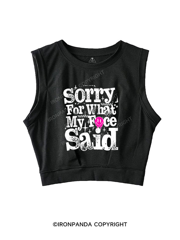 Sorry for what my face said SLEEVELESS CROP TOPS