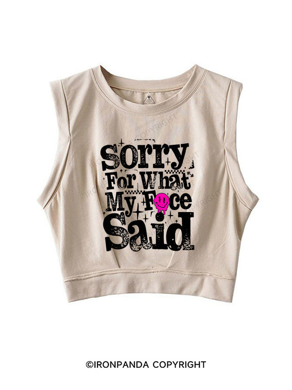 Sorry for what my face said SLEEVELESS CROP TOPS