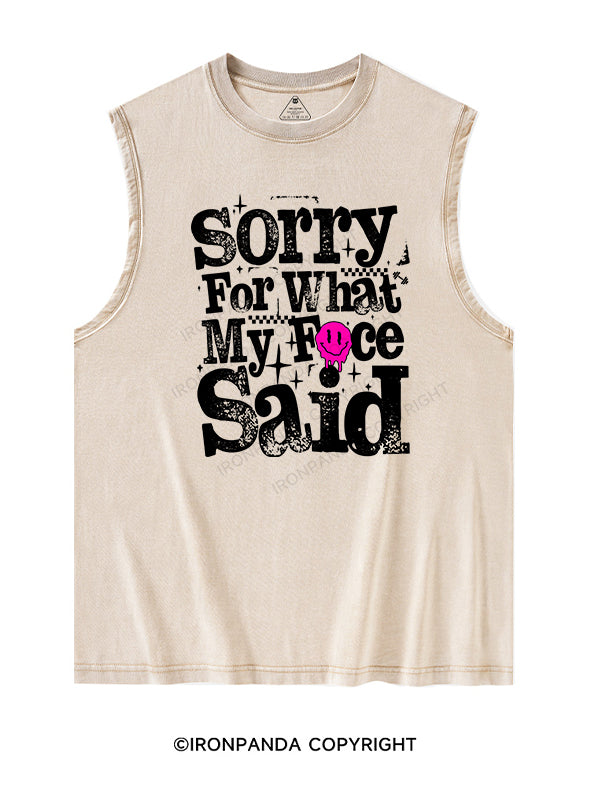 Sorry for what my face said Washed Tank