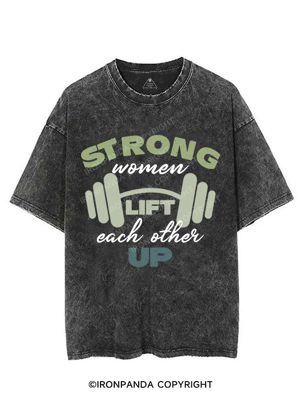 Strong women lift each other up VINTAGE GYM SHIRT