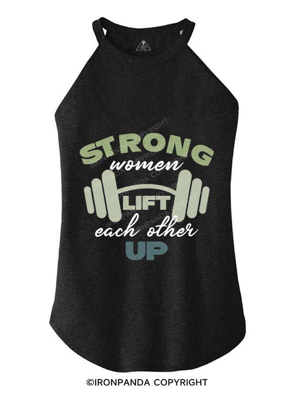 Strong women lift each other up ROCKER COTTON TANK