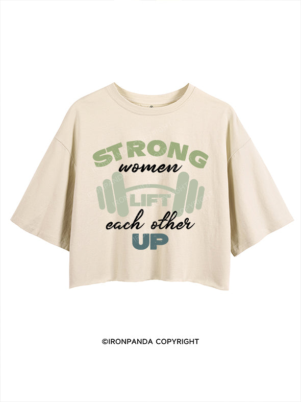 Strong women lift each other up CROP TOPS