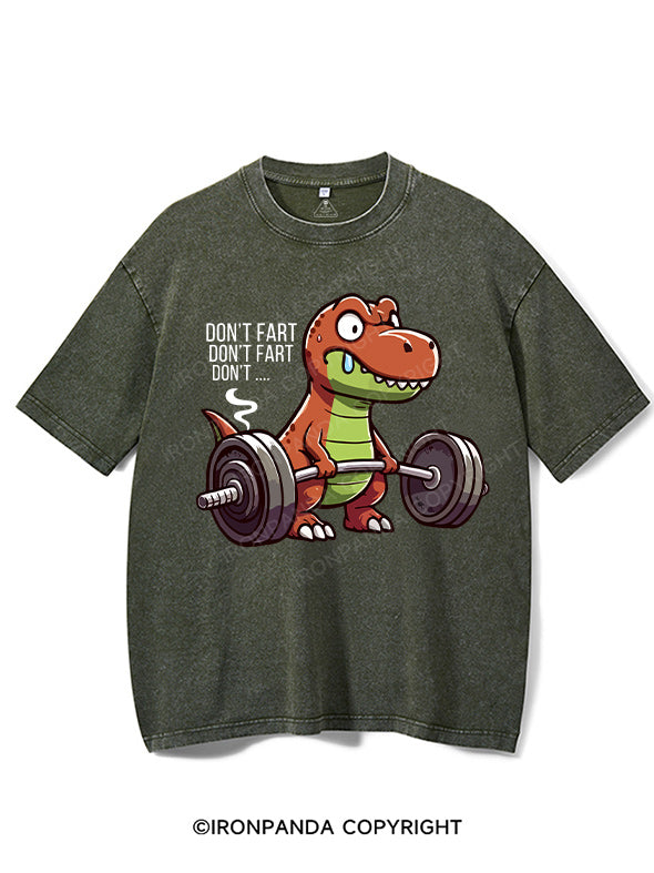 Don't Fart  Washed Gym Shirt