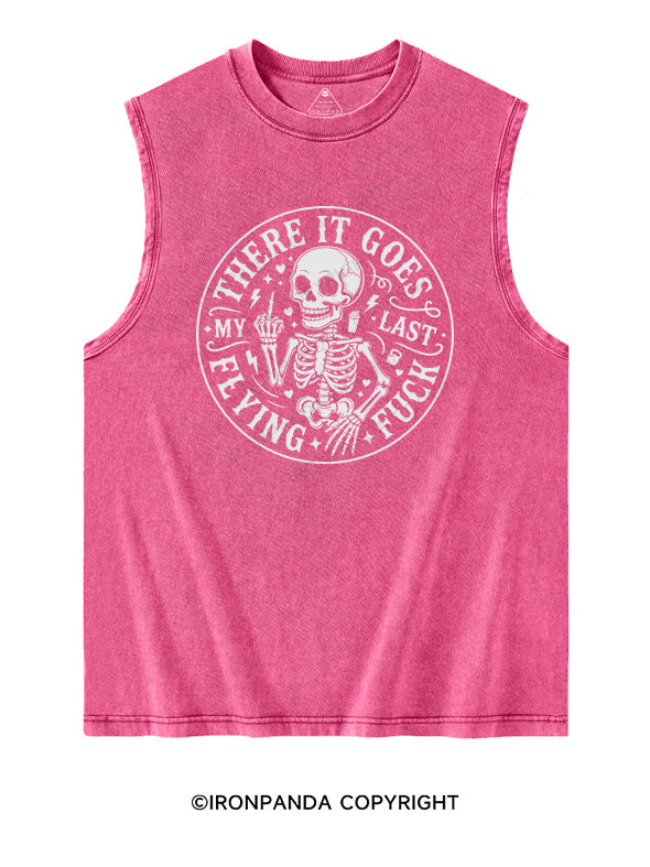 THERE IT GOES,MY LAST FLYING FUCK Washed Tank