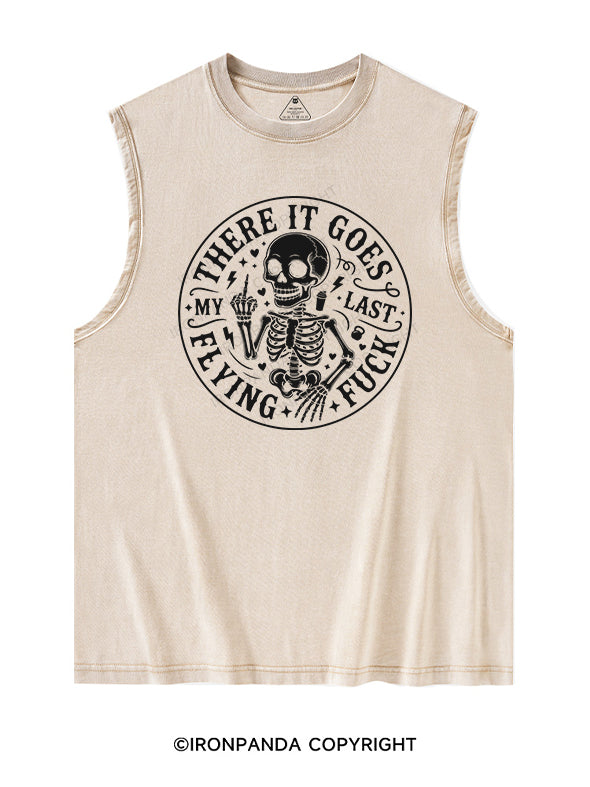 THERE IT GOES,MY LAST FLYING FUCK Washed Tank