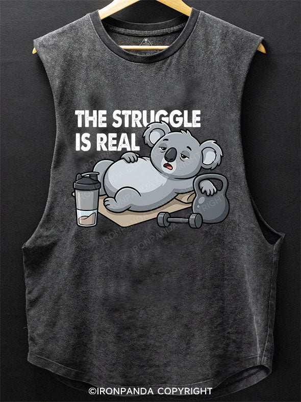 THE STRUGGLE IS REAL Scoop Bottom Cotton Tank