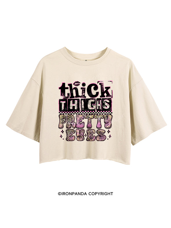 THICK THIGHS PRETTY EYES CROP TOPS