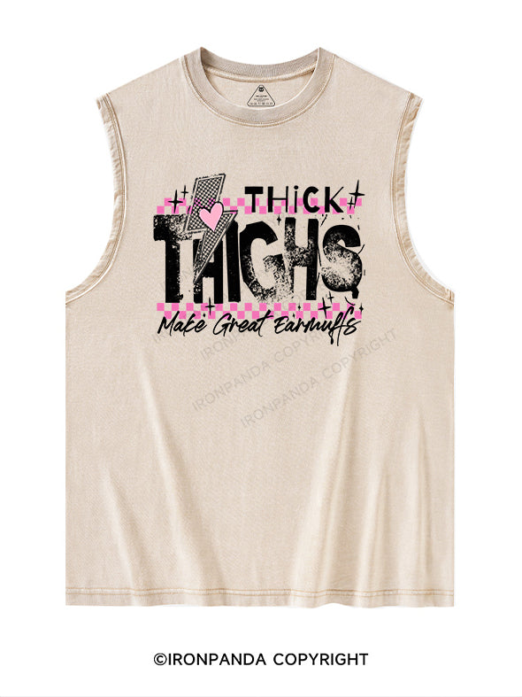 THICK THIGHS MAKE GREAT EARMUFFS Washed Tank