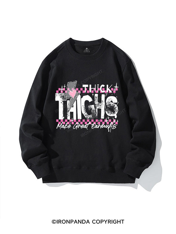 THICK THIGHS MAKE GREAT EARMUFFS CREWNECK Sweatshirt